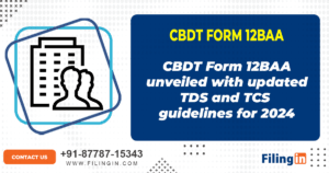 CBDT Form 12BAA and Revised TDS/TCS Guidelines: What You Need to Know