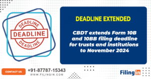 CBDT Extends Form 10B/10BB Deadline to November 2024