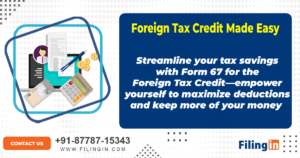 Foreign Tax Credit Made Easy: Maximize Your Deductions with Form 67