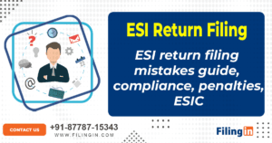 ESI return filing mistakes guide, compliance, penalties, ESIC