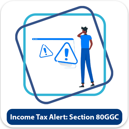 Income Tax Department’s Warning on Section 80GGC: Verification of Donations Claimed in ITR