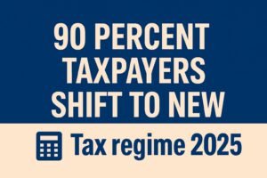 Budget 2025 Impact : Why over 90 Percent Taxpayers Shift to New Tax Regime - Is It Truly Beneficial 90 percent taxpayers shift to new tax regime