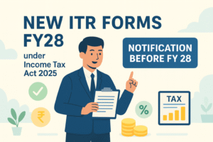 New ITR Forms FY28