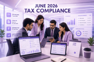 Critical June 2026 Tax Compliance Calendar: ITR Guide for Employers June 2026 Tax Compliance Calendar